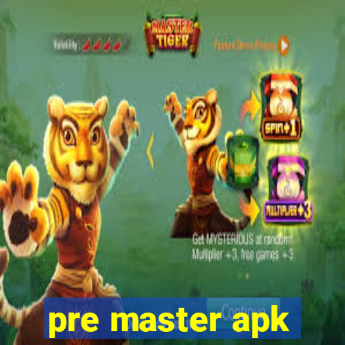 pre master apk